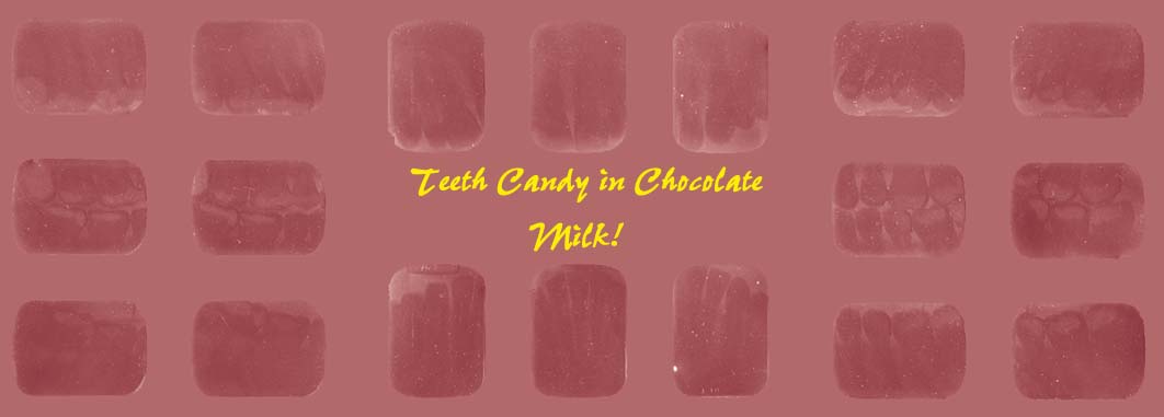 teeth candy in chocolate milk (duotone) with 18 hot areas/installations